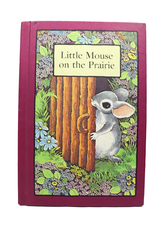 1970s Serendipity Little Mouse on the Prairie hard cover book