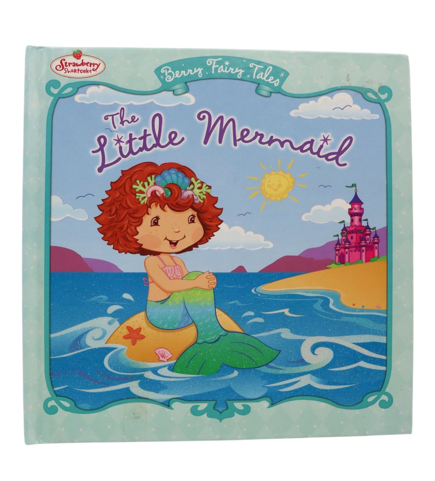Strawberry Shortcake Berry Fairy Tales The Little Mermaid Book