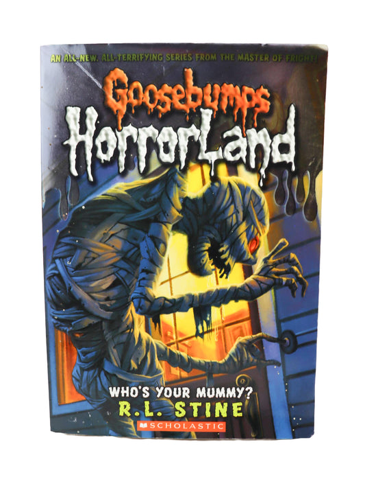 R.L Stine Goosebumps - Horrorland - Who's your Mummy? #6