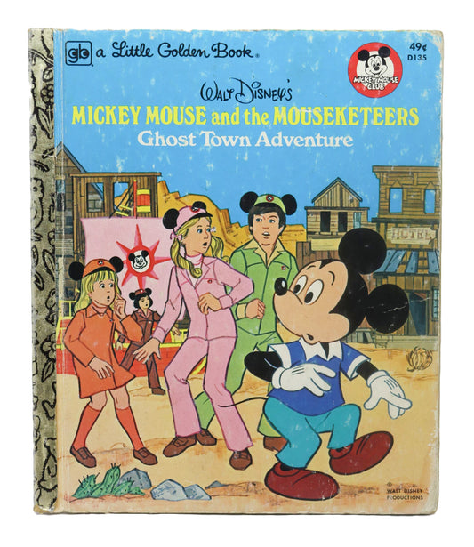 1977 A Little Golden Book Walt Disney's Mickey Mouse And The Mouseketeers Ghost Town Adventure