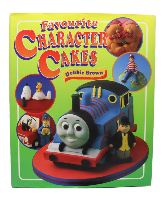 Favorite Character Cakes By Debbie Brown Book